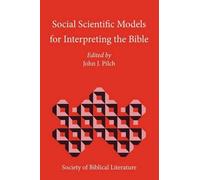 John J. Pilch Social Scientific Models for Interpreting the Bible (Tascabile)