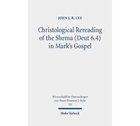 John J. R. Lee Christological Rereading of the Shema (Deut 6.4) in M (Tascabile)