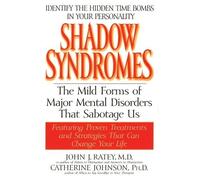 John J. Ratey, M.D. Shadow Syndromes (Tascabile)