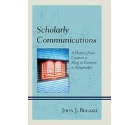 John J. Regazzi Scholarly Communications (Copertina rigida)