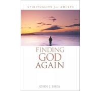 John J. Shea Finding God Again (Copertina rigida)
