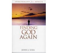 John J. Shea Finding God Again (Tascabile)