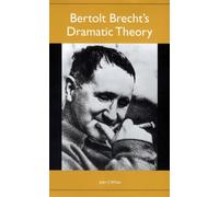John J. White Bertolt Brecht's Dramatic Theory (Tascabile)