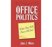 John J White Office Politics (Tascabile)