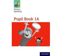 John Jackman, Sarah Li – Nelson Spelling Pupil Book 1A Year 1/P2 (Red Level) – Tascabile