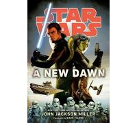 John Jackson Miller A New Dawn: Star Wars (Tascabile) Star Wars