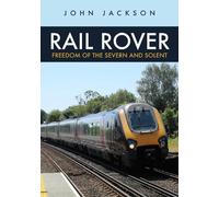 John Jackson Rail Rover: Freedom of the Severn and Solent (Tascabile)