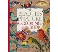 John James Audubon Pierre-Joseph Re The Beauties of Nature Coloring (Tascabile)