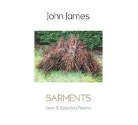John James Sarments: New and Selected Poems (Tascabile)