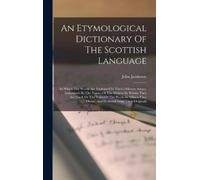 John Jamieson An Etymological Dictionary Of The Scottish Lang (Copertina rigida)