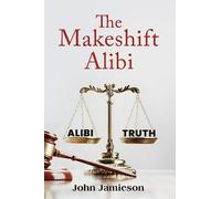 John Jamieson The Makeshift Alibi (Tascabile)