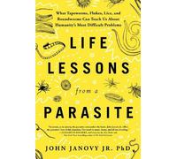 John Janovy Jr. – Life Lessons from a Parasite – Tascabile