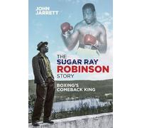 John Jarrett The Sugar Ray Robinson Story (Copertina rigida)