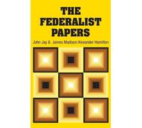 John Jay Alexander Hamilton James Madison Federalist Papers (Copertina rigida)