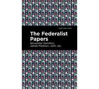 John Jay James Madison Alexander Hamilton The Federalist Papers (Tascabile)