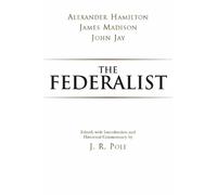 John Jay James Madison J. R. Pole Alexander Hamilton The Federalist (Tascabile)