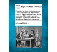 John Jay McKelvey Principles of Common-Law Pleading (Tascabile)