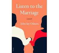 John Jay Osborn Listen to the Marriage (Tascabile)
