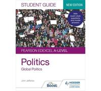 John Jefferies Pearson Edexcel A-level Politics Student Guide 4: Glo (Tascabile)