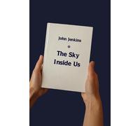 John Jenkins The Sky Inside Us (Tascabile)