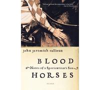 John Jeremiah Sullivan Blood Horses (Tascabile)