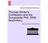 John Jesuit Ger Thomas Winter's Confession and the Gunpowder Plot. [ (Tascabile)