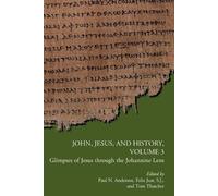 John, Jesus, and History, Volume 3 (Tascabile)