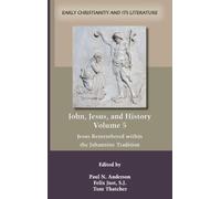 John, Jesus, and History, Volume 5
