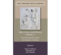 John, Jesus, and History, Volume 5 (Copertina rigida)