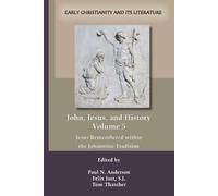 John, Jesus, and History, Volume 5 (Tascabile)
