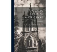 John Jewel Apologia Ecclesiae Anglicanae (Tascabile)
