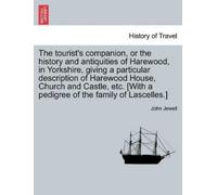 John Jewell The Tourist's Companion, or the History and Antiquities (Tascabile)