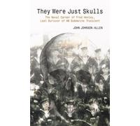 John Johnson-Allen They Were Just Skulls (Tascabile)