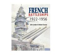 John Jordan Robert Dumas French Battleships, 1922-1956 (Tascabile)