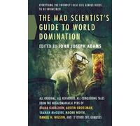 John Joseph Adams The Mad Scientist's Guide to World Domination (Tascabile)