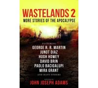 John Joseph Adams Wastelands 2 - More Stories of the Apocalypse (Tascabile)