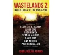 John Joseph Adams Wastelands 2 - More Stories of the Apocalypse (Tascabile)