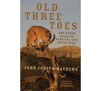 John Joseph Mat Old Three Toes and Other Tales of Survival and Extin (Tascabile)