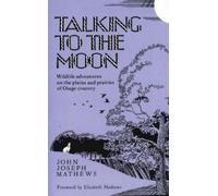John Joseph Mathews Talking to the Moon (Tascabile)
