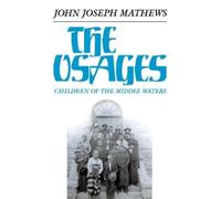 John Joseph Mathews The Osages (Tascabile)