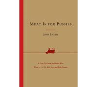 John Joseph Meat Is for Pussies (Tascabile)