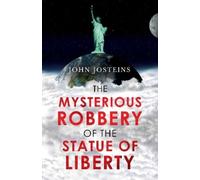 John Josteins The Mysterious Robbery of the Statue of Liberty Pen n (Tascabile)