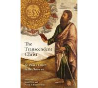 John Joy Peter Kwasniewski Nathan Schm The Transcendent Christ: St. (Tascabile)