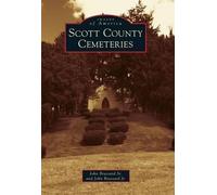 John, Jr. Brassard Scott County Cemeteries (Tascabile) Images of America