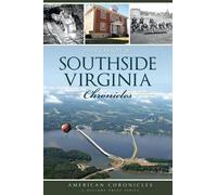 John, Jr. Caknipe Southside Virginia Chronicles (Tascabile) American Chronicles
