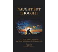 John JT Roberts Naught But Thought (Copertina rigida)