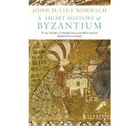 John Julius Norwich A Short History of Byzantium (Tascabile)