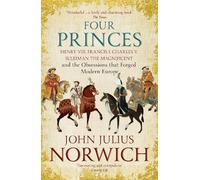 John Julius Norwich Four Princes (Tascabile)