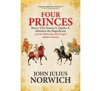 John Julius Norwich Four Princes (Tascabile)