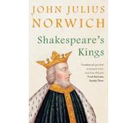 John Julius Norwich Shakespeare's Kings (Tascabile)